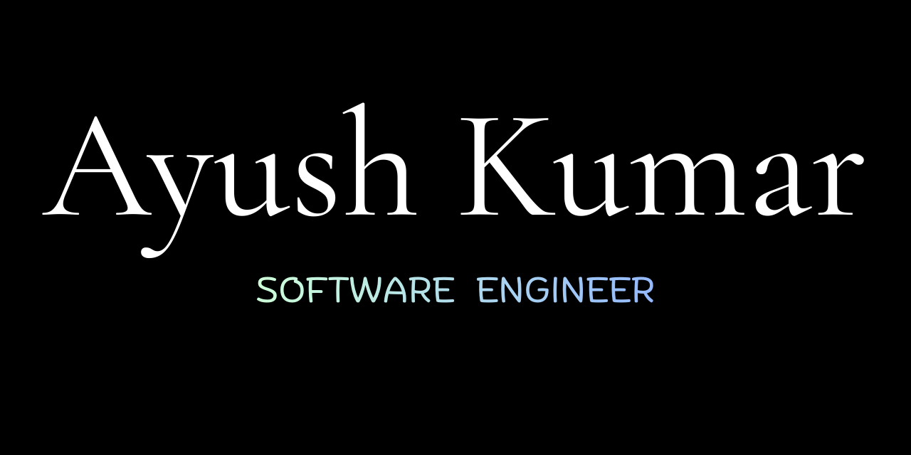 Ayush Kumar - Portfolio